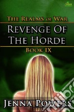 The Realms of War 9: Revenge of the Horde (Orc Males / Human Female Erotica). E-book. Formato EPUB ebook