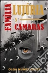 Familia, lujuria y cámaras. E-book. Formato Mobipocket ebook di Olga Núñez Miret