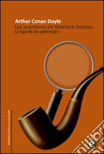 La liga de los pelirrojos. E-book. Formato PDF ebook di Arthur Conan Doyle