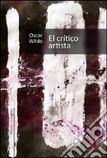 El crítico artista. E-book. Formato PDF ebook