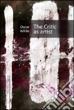 The critic as artist. E-book. Formato PDF ebook