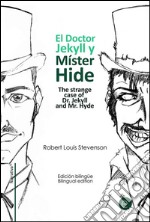 El Doctor Jekyll y Mr. Hide/The strange case of Dr. Jekyll and Mr. Hyde. E-book. Formato PDF ebook