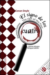 El signo de los cuatro/The sign of the four. E-book. Formato PDF ebook di Arthur Conan Doyle