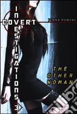 Covert Investigations 3: The Other Woman (Interracial Gangbang Erotica). E-book. Formato EPUB ebook