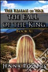 The Fall of the King (Orc, Ogre, Goblin, Troll MMM / Elf F Erotica)Book 11 of The Realms of War. E-book. Formato EPUB ebook