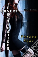 Covert Investigations: Prison Heat (Interracial Gangbang Erotica). E-book. Formato EPUB ebook