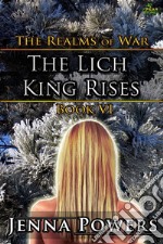 The Realms of War 6: The Lich King Rises (Elf, Werewolf, Monster, Fantasy Erotica). E-book. Formato EPUB ebook