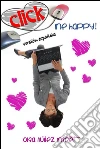 Click me happy! (Feliz al primer clic!). E-book. Formato EPUB ebook di Olga Núñez Miret