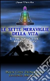 Le sette meraviglie della vita. E-book. Formato EPUB ebook di Daniel Parretta