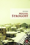 Miguel Strogoff. E-book. Formato PDF ebook