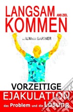 Langsam ans ziel kommen. E-book. Formato EPUB