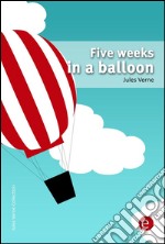 Five weeks in a balloon. E-book. Formato PDF ebook