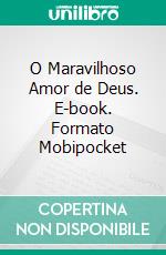 O Maravilhoso Amor de Deus. E-book. Formato Mobipocket ebook di Charles Finney