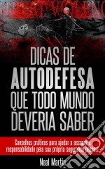 Dicas De Autodefesa Que Todo Mundo Deveria Saber. E-book. Formato EPUB ebook