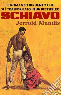 Schiavo. E-book. Formato EPUB ebook di Jerrold Mundis