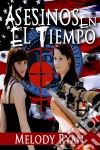 Asesinos En El Tiempo.. E-book. Formato Mobipocket ebook di Melody Ryan