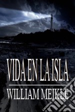 Vida En La Isla. E-book. Formato Mobipocket ebook