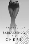 The Submissive Pleasure - Satisfazendo Ao Chefe (Livro Três Da Série Wicked Ceo). E-book. Formato EPUB ebook