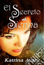 El Secreto De Sienna. E-book. Formato Mobipocket