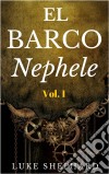 La Nave Nephele Volumen Uno – El Taller Congelado. E-book. Formato Mobipocket ebook