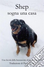 Shep Sogna Una Casa. E-book. Formato EPUB ebook