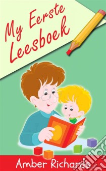 My Eerste Leesboek. E-book. Formato Mobipocket ebook di Amber Richards