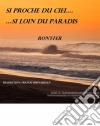 Si Proche Du Ciel… Si Loin Du Paradis. E-book. Formato EPUB ebook