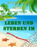 Leben Und Sterben Im Strandparadies. E-book. Formato EPUB ebook