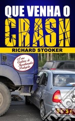 Que Venha O Crash!. E-book. Formato Mobipocket ebook