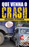 Que Venha O Crash!. E-book. Formato EPUB ebook