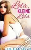 Lola, Kleine Lola. E-book. Formato EPUB ebook