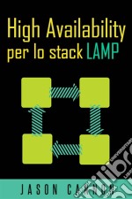 High Availability Per Lo Stack Lamp. E-book. Formato Mobipocket