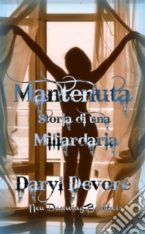 Mantenuta. E-book. Formato EPUB ebook di Daryl Devore