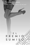 El Premio Sumiso. E-book. Formato EPUB ebook