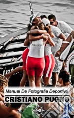 Manual De Fotografía Deportiva. E-book. Formato Mobipocket ebook