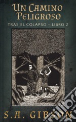 Un Camino Peligroso. E-book. Formato EPUB ebook