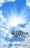 Bestefar Dro Til Himmelen. E-book. Formato EPUB ebook