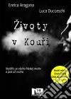 Životy V Kouri. E-book. Formato EPUB ebook di Enrica Aragona