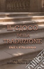 Il Gioco Della Traduzione. E-book. Formato Mobipocket ebook