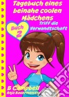 Tagebuch Eines Beinahe Coolen Mädchens - Triff Die Verwandtschaft (Buch 2). E-book. Formato EPUB ebook