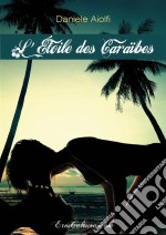 L'étoile Des Caraïbes. E-book. Formato Mobipocket ebook