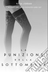 La Punizione Della Sottomessa. E-book. Formato EPUB ebook