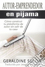 Autor-Emprendedor En Pijama. E-book. Formato Mobipocket ebook