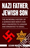 Nazi Father, Jewish Son. E-book. Formato EPUB ebook