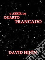 O Abrir Do Quarto Trancado:  Um Estudo Psicanalítico Da Personagem Rustin Cohle De True Detective. E-book. Formato Mobipocket ebook