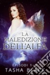 La Maledizione Dell'alfa: Il Pacchetto Completo (1-6). E-book. Formato Mobipocket ebook