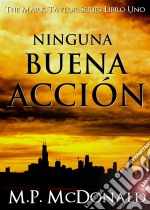 Ninguna Buena Acción. E-book. Formato EPUB ebook