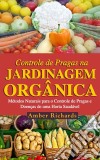 O Controle De Pragas Na Jardinagem Orgânica. E-book. Formato Mobipocket ebook