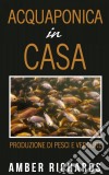 Acquaponica In Casa. E-book. Formato Mobipocket ebook