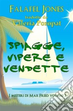 Spiagge, Vipere E Vendette. E-book. Formato EPUB ebook